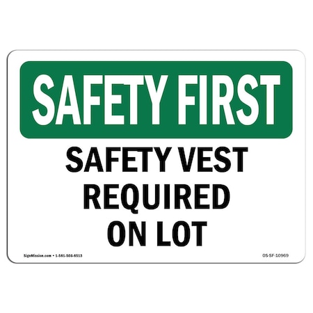 Signmission OSHA Sign, Vest Required On Lot, 18in X 12in Rigid Plastic, 18" W, 12" H, Landscape OS-SF-P-1218-L-10969